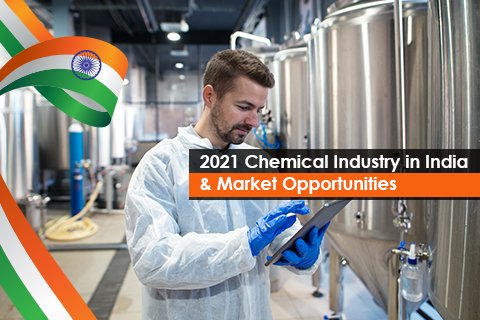 2021 Chemical Industry in India & Market Opportunities